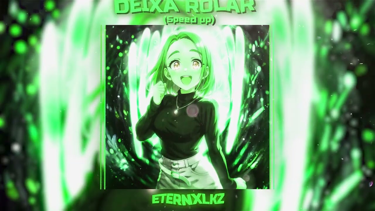 Eternxlkz - DEIXA ROLAR (Sped Up)