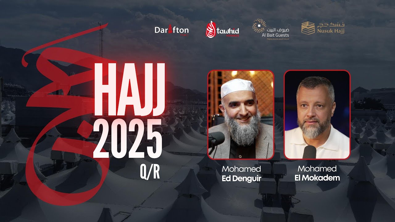 Tout savoir sur le Hajj en 2025 - Mohamed Denguir | Mohamed El Mokadem | Karim Akachar [ Version 4K]