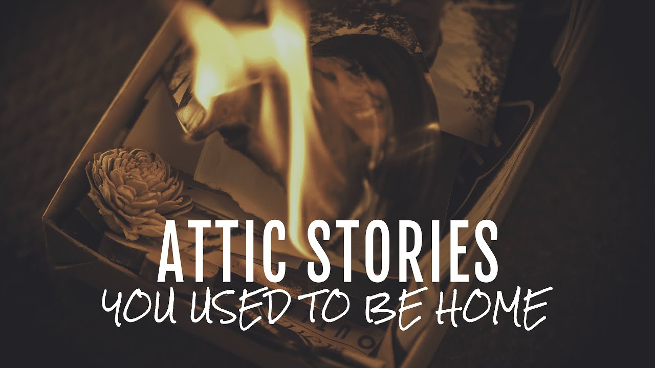 Attic Stories - You Used To Be Home [Official Music Video]