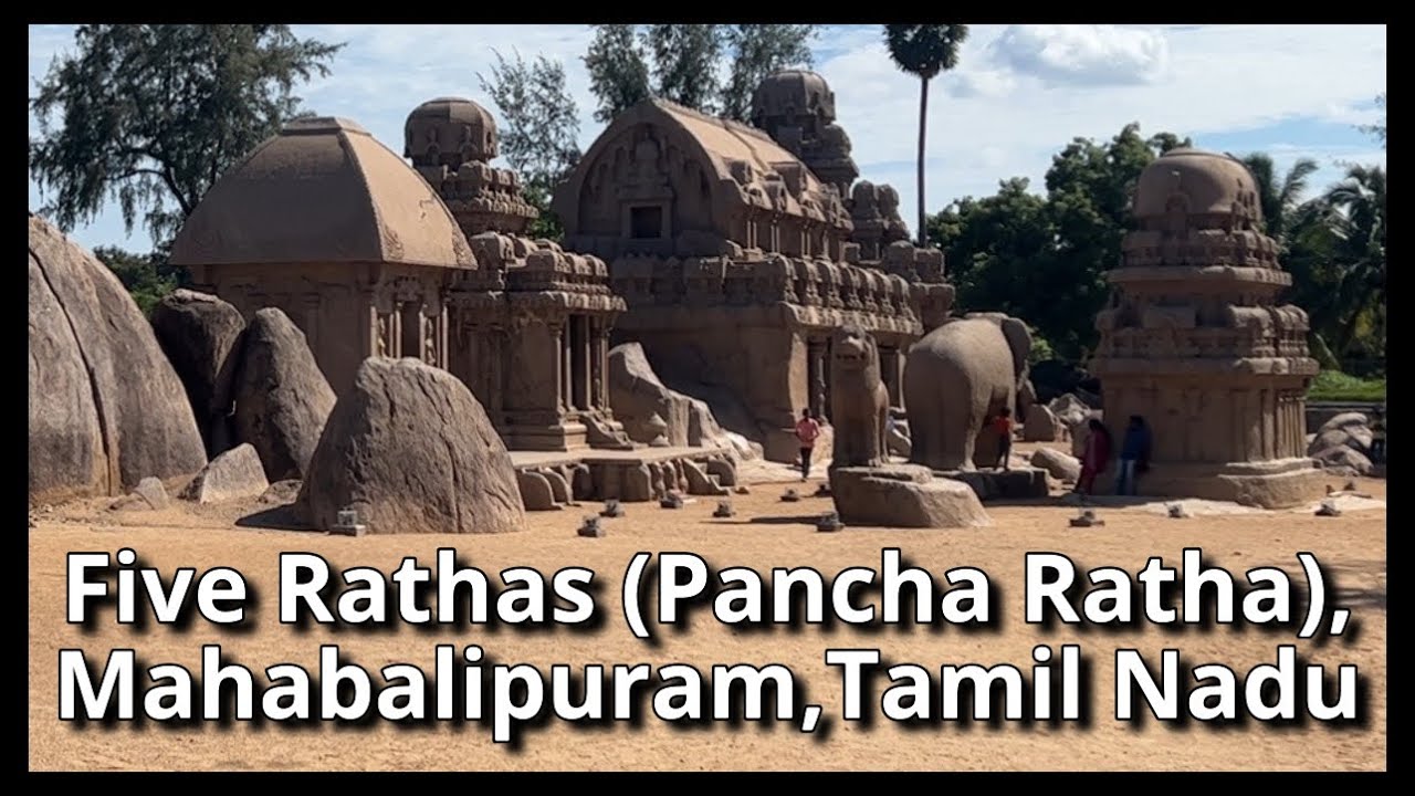 Five Rathas (Pancha Rathas), Mahabalipuram,Tamil Nadu : Dr.Kasana&rsquo;s Vlogs