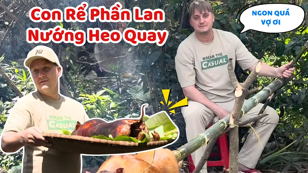 Chồng Tây Muốn Ăn Món Thịt Heo Ngon Nhất Thế Giới ở Việt Nam Trước Khi Về Phần Lan