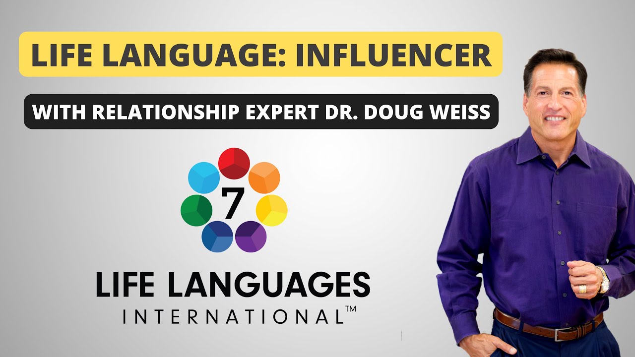 Influencer Life Language | 7 Life Languages with Dr. Weiss, Anna Kendall, & Gerald Parsons