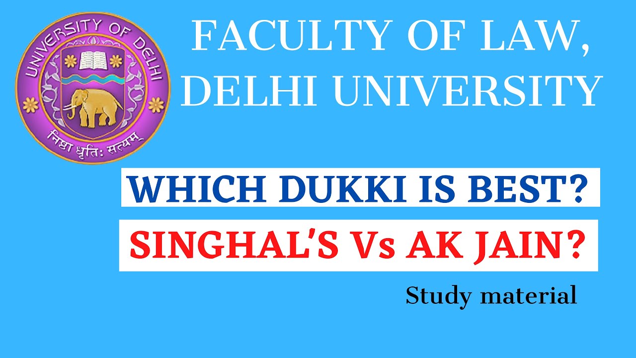 WHICH DUKKI IS BEST ? SINGHAL'S OR AK JAIN | DU LLB