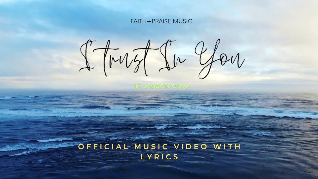 I Trust In You | Powerful Christian Worship Song 2025_Official Lyric Video_By Ramon Cruz