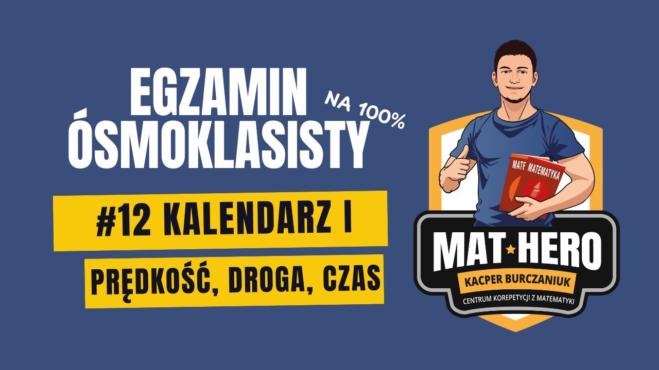 Egzamin Ósmoklasisty na 100% - Kalendarz i prędkość, droga, czas