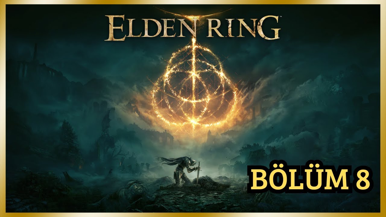 YENİ BİR DÜZEN İÇİN ÖNCE YIKMALIYIZ! / Elden Ring / BÖLÜM 8