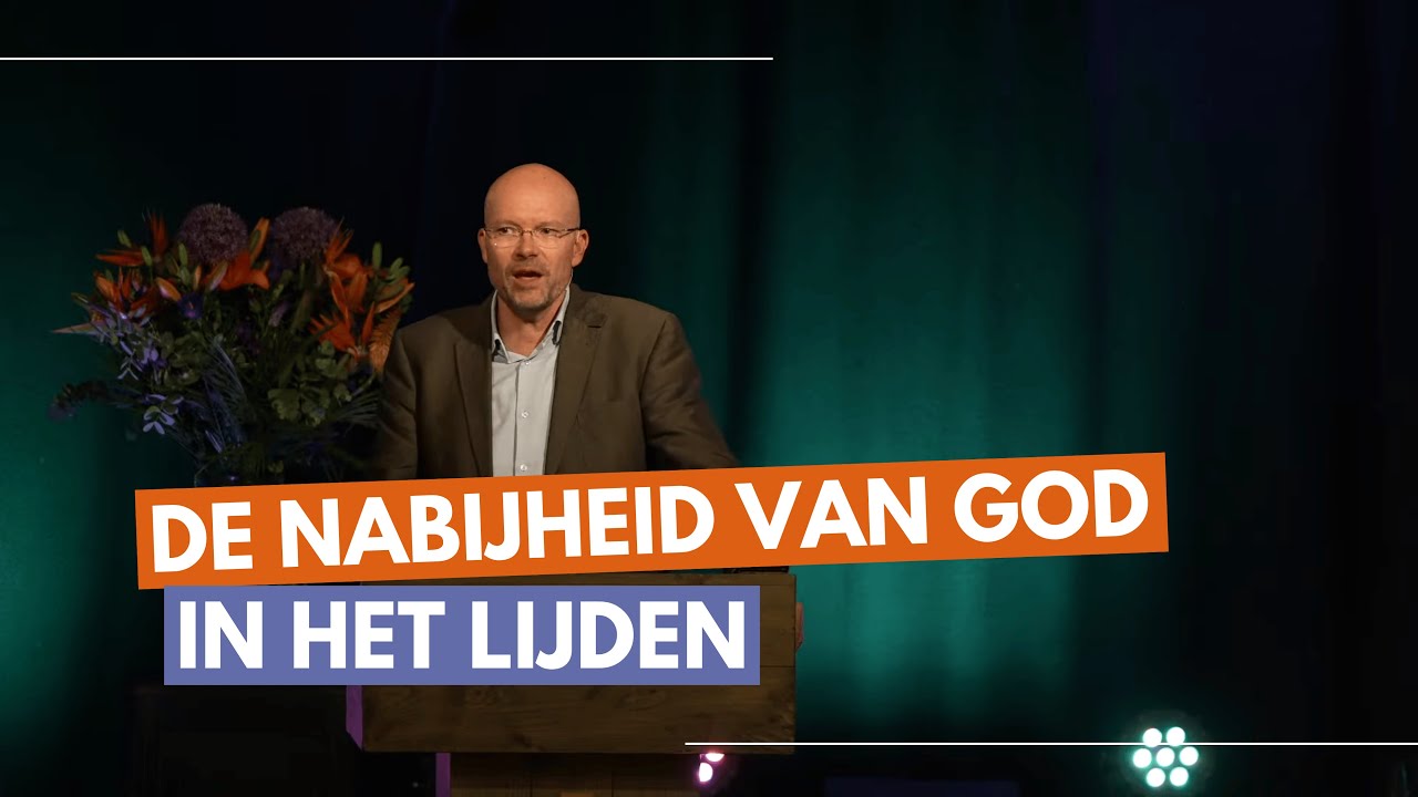 De nabijheid van God in het lijden - Oscar Lohuis | Pinksterconferentie | Heart Cry
