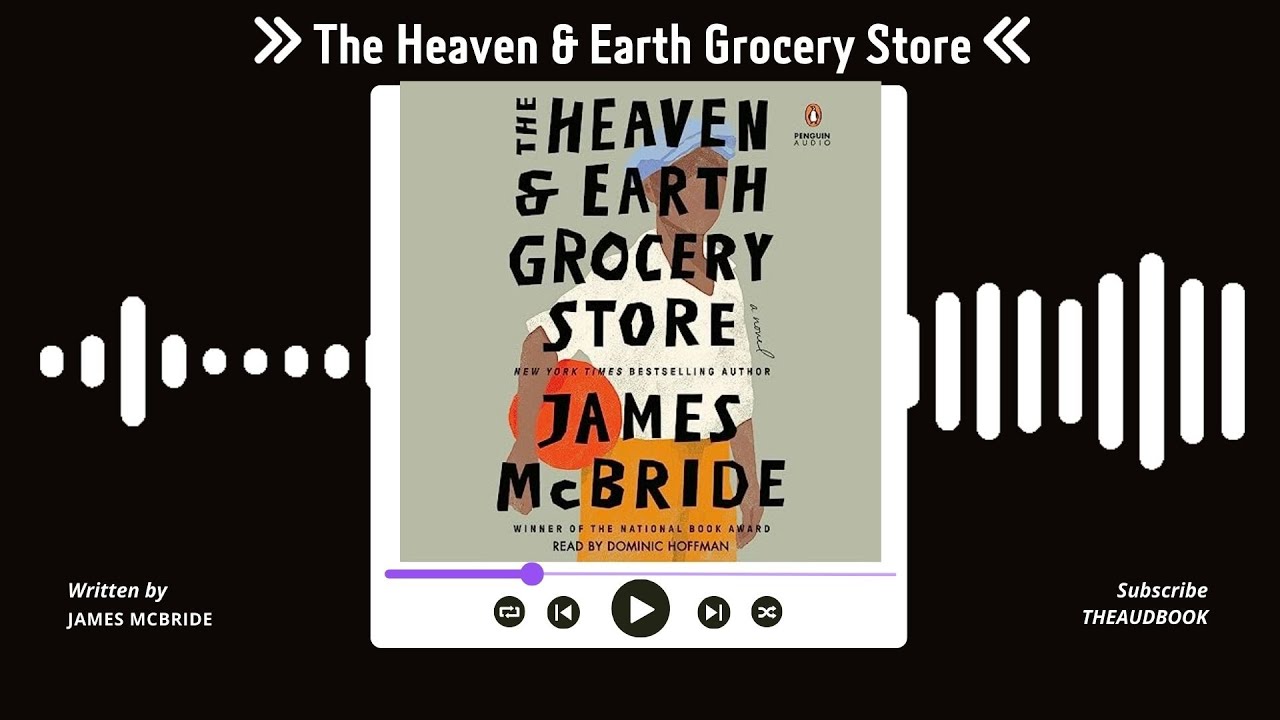 Summary of The Heaven & Earth Grocery Store: A Novel by James McBride | Free Audiobook