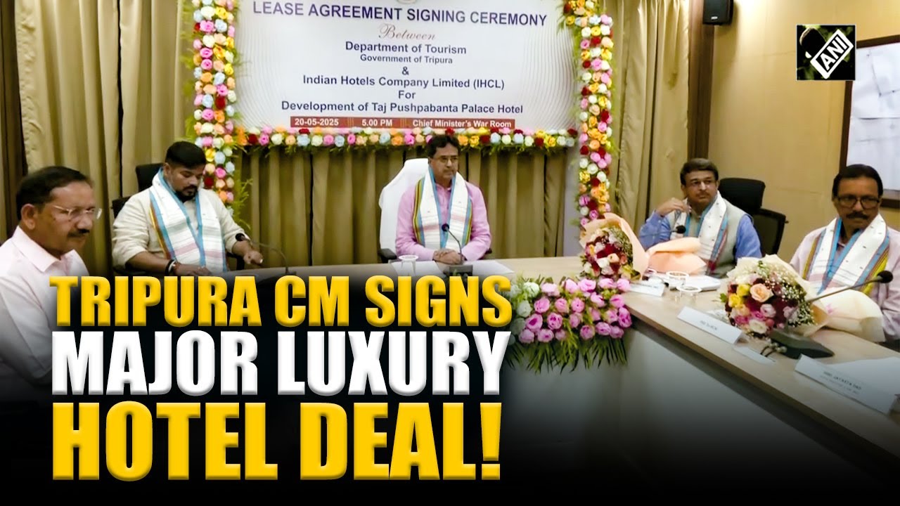 Tripura CM attends Lease signing Agreement between Tripura Tourism, IHCL to develop luxury hotels
