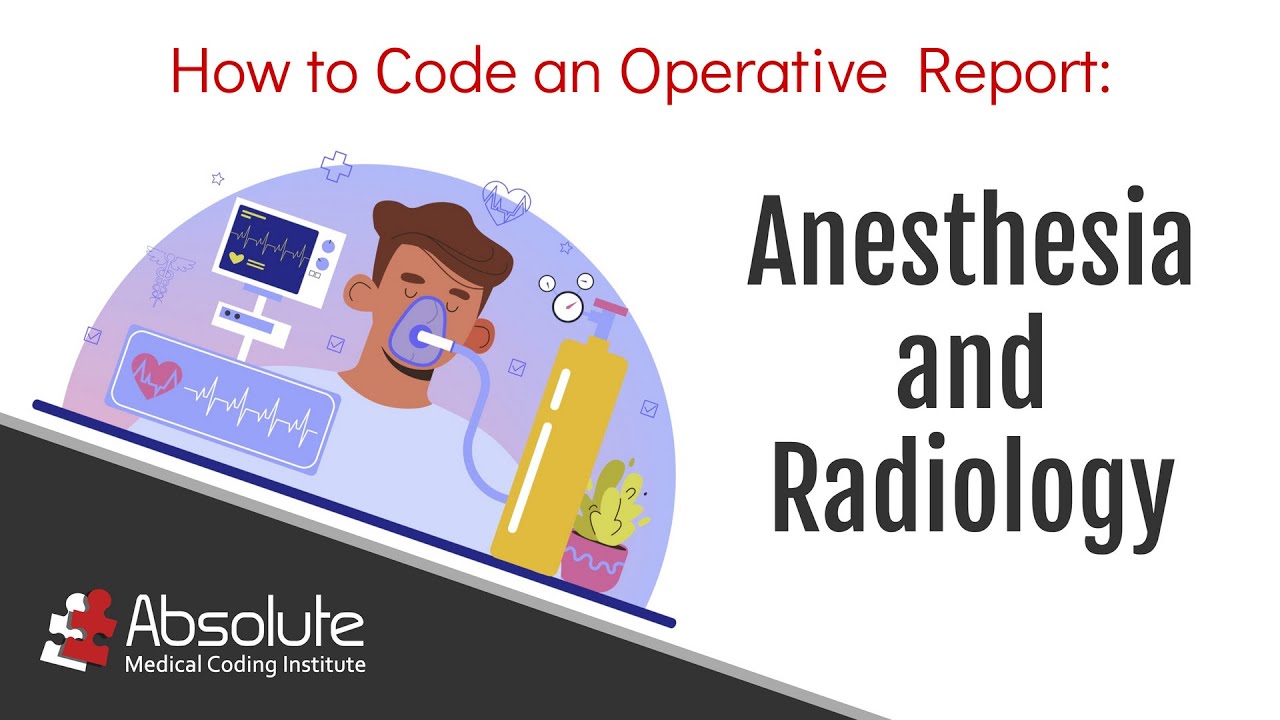 Part I: Learn How to Code an Operative Report: Anesthesia Radiology