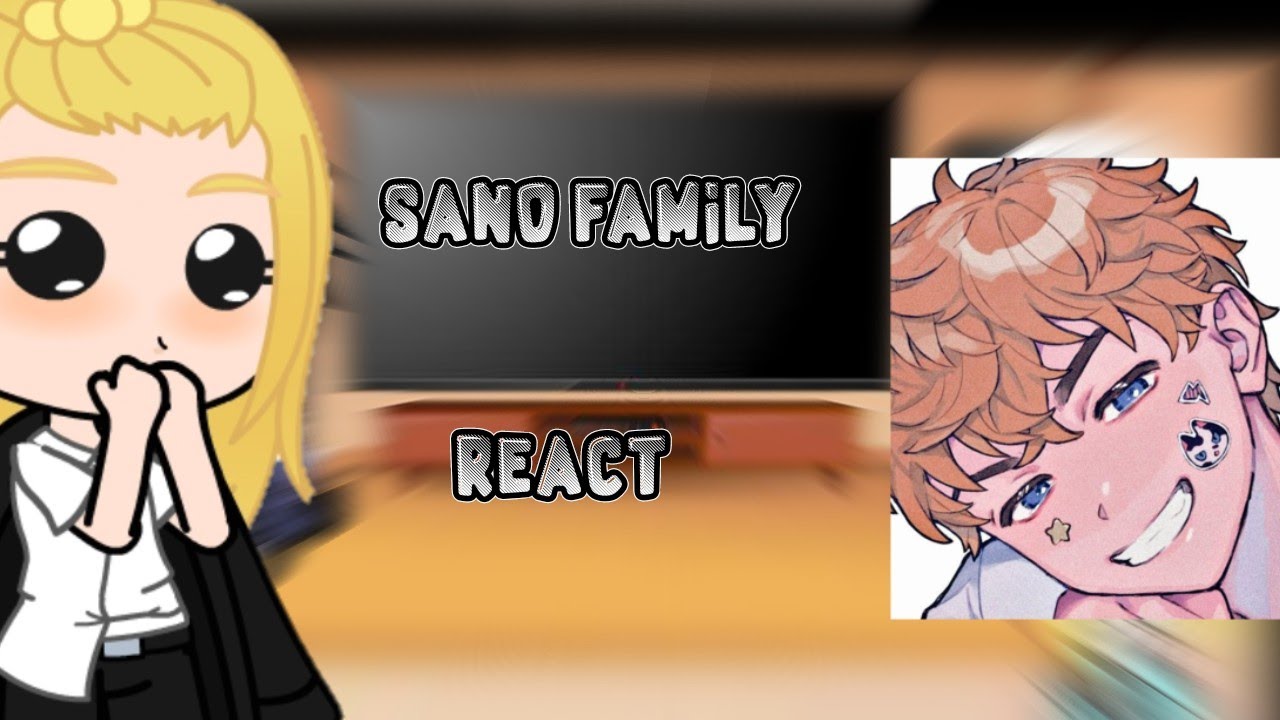 sano family reacting to...(takemichi)[it's bad but it goes anyway]