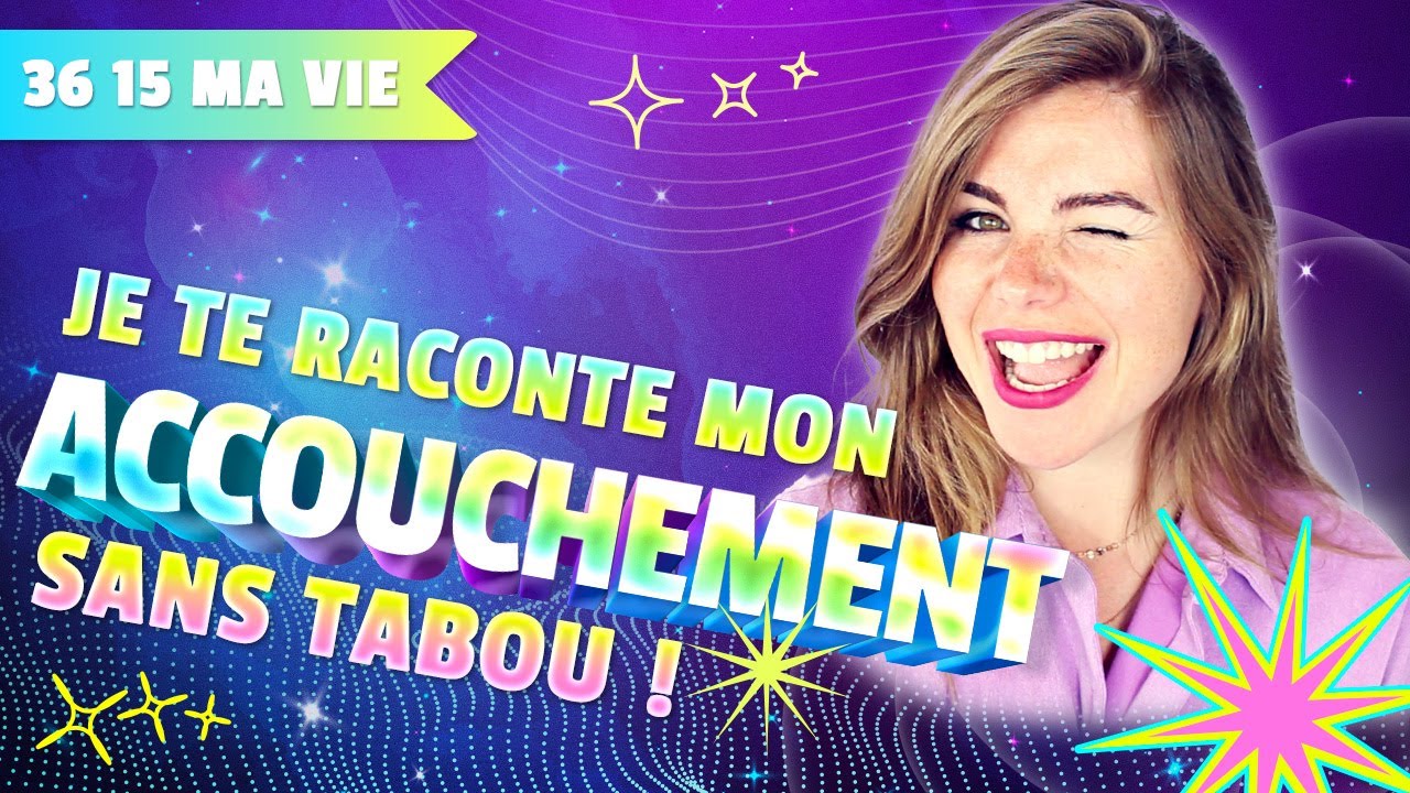 MON ACCOUCHEMENT : je te raconte sans tabou
