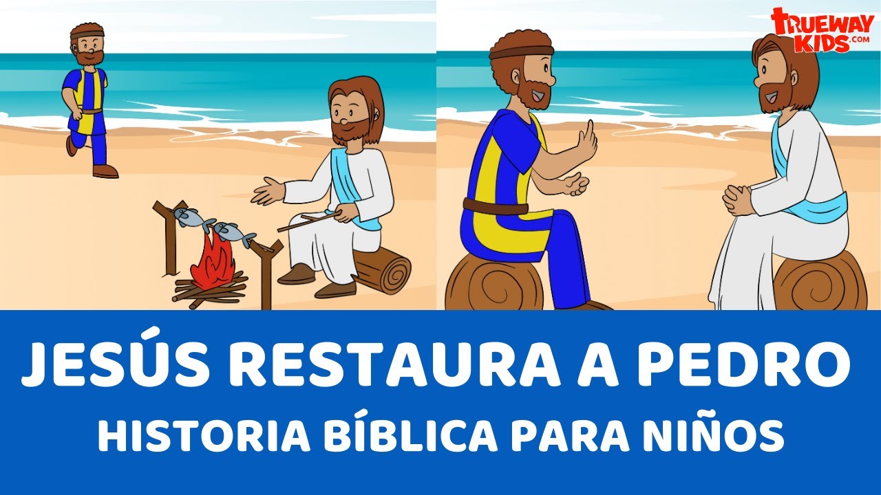 Jesús restaura a Pedro - Historia bíblica para niños