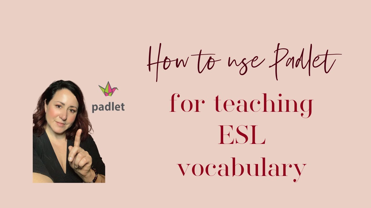 How to use Padlet for teaching ESL vocabulary