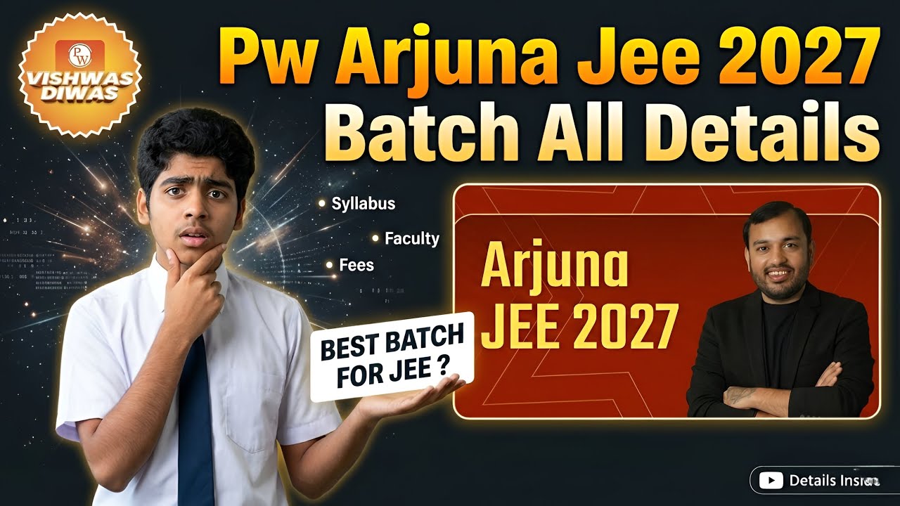 Pw Arjuna Jee 2027 Batch All Details | Pw Arjuna Jee 2027 Batch Faculties | Pw Arjuna Jee 2027