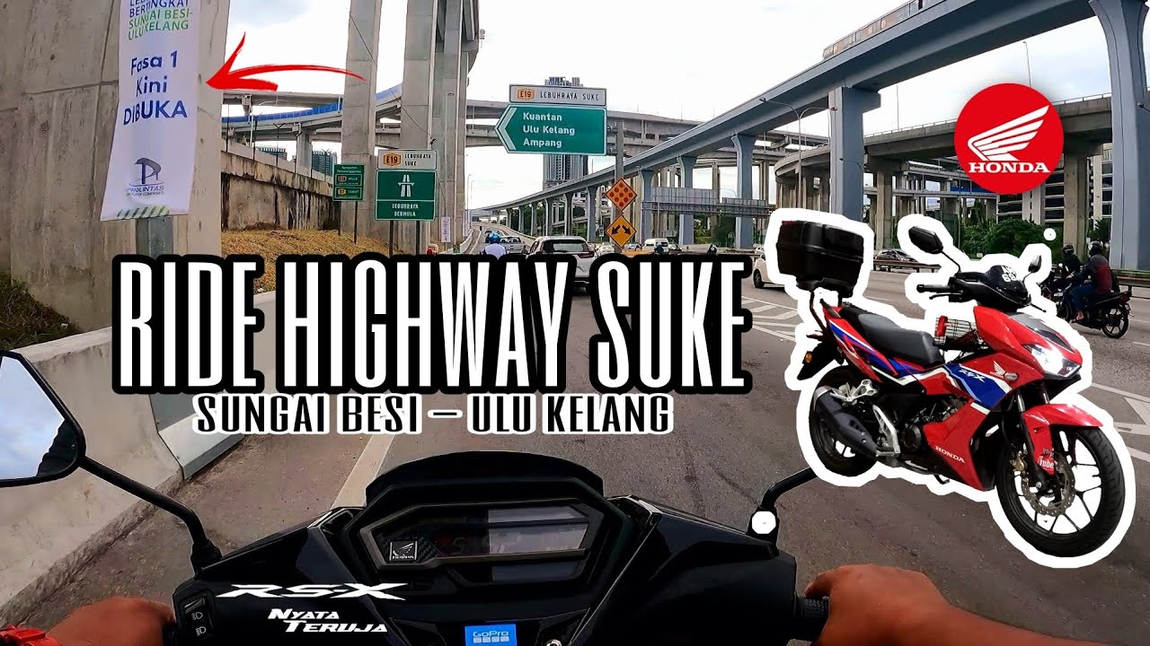 RIDE HIGHWAY SUKE || Lebuhraya baru sungai besi-ulu kelang || HONDA RSX150