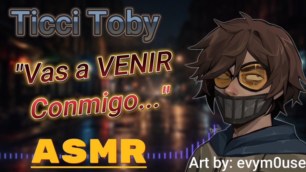 Ticci Toby te secuestra pero NO sabe bien porque | ASMR | Creepypastas Roleplay