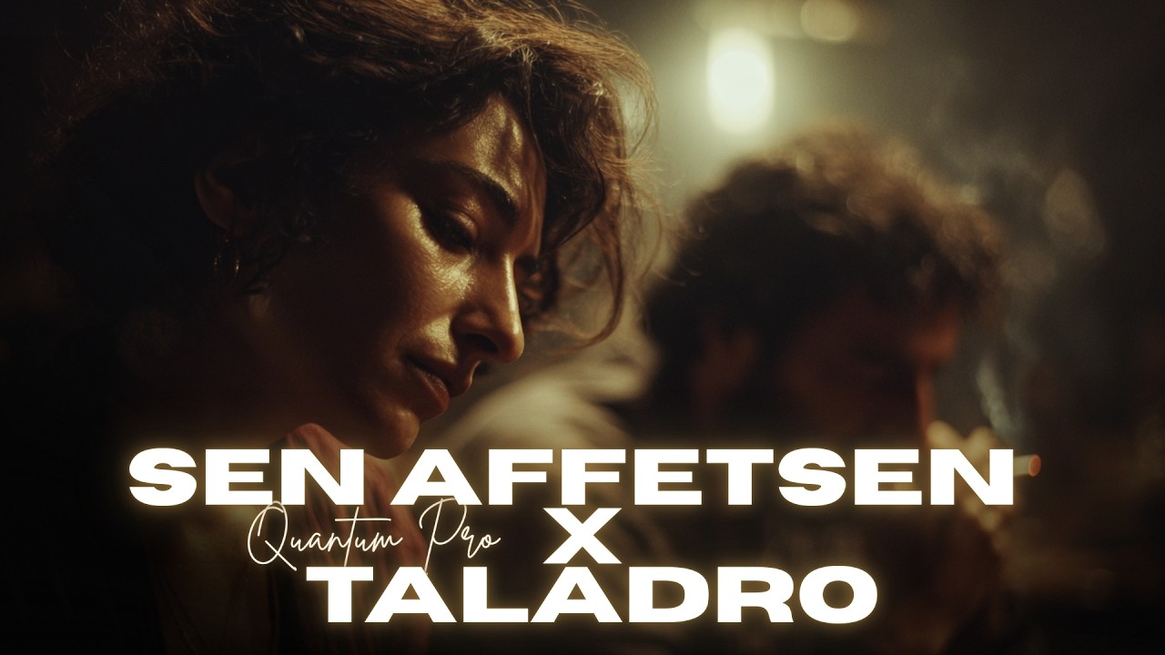 Sen Affetsen x Taladro - (Quantum Pro) #mix
