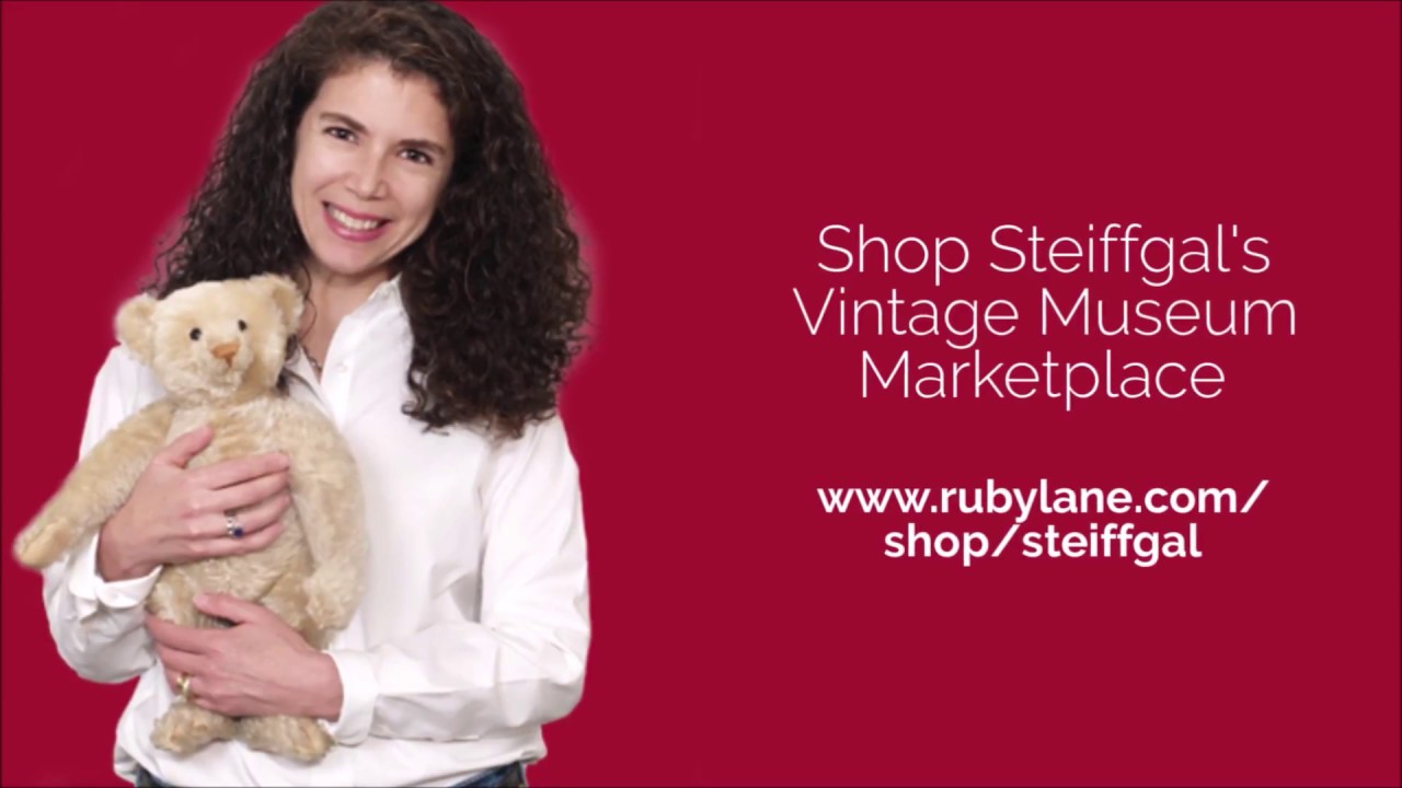 Learn About RARE Steiff Teddy Bears with Steiff Gal and Ruby Lane Dolls