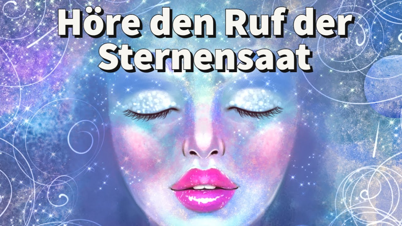 Das Lied der Sternensaat: Das Erwachen zu deinen h&ouml;heren Energien