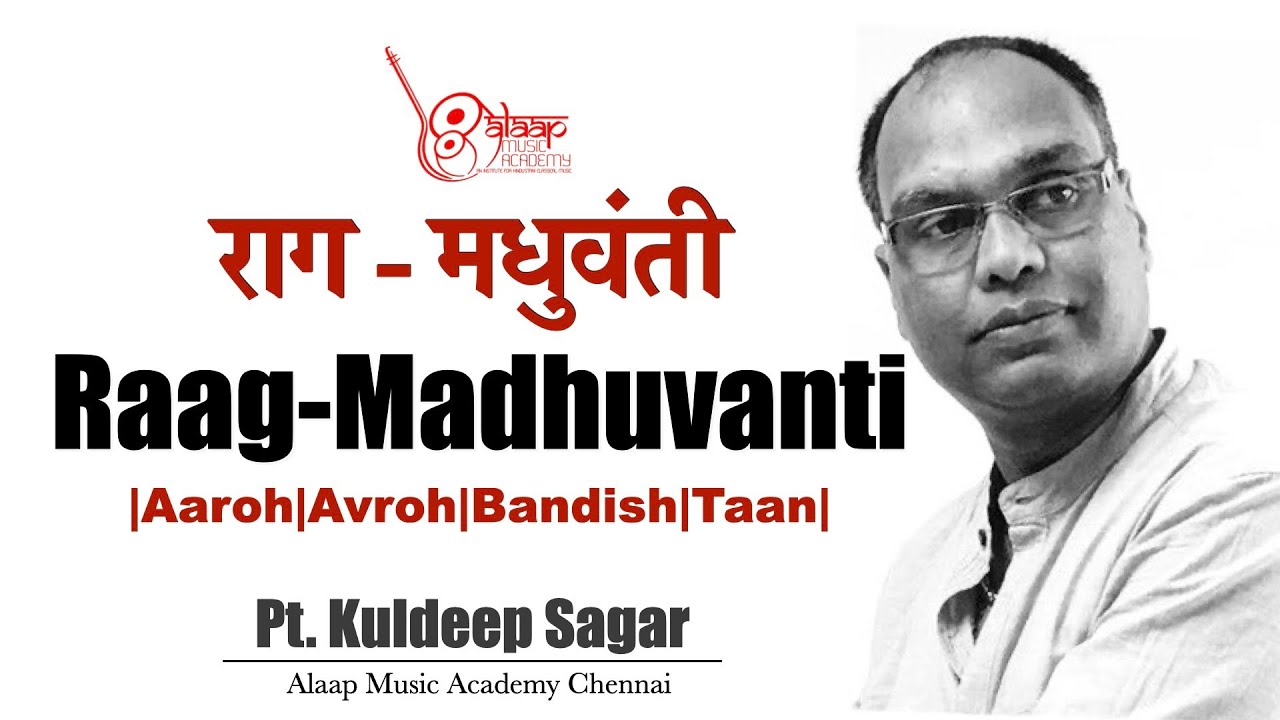 Raag Madhuvanti | राग मधुवंती | For Beginners | Alaap Music Academy | Pt. Kuldeep Sagar