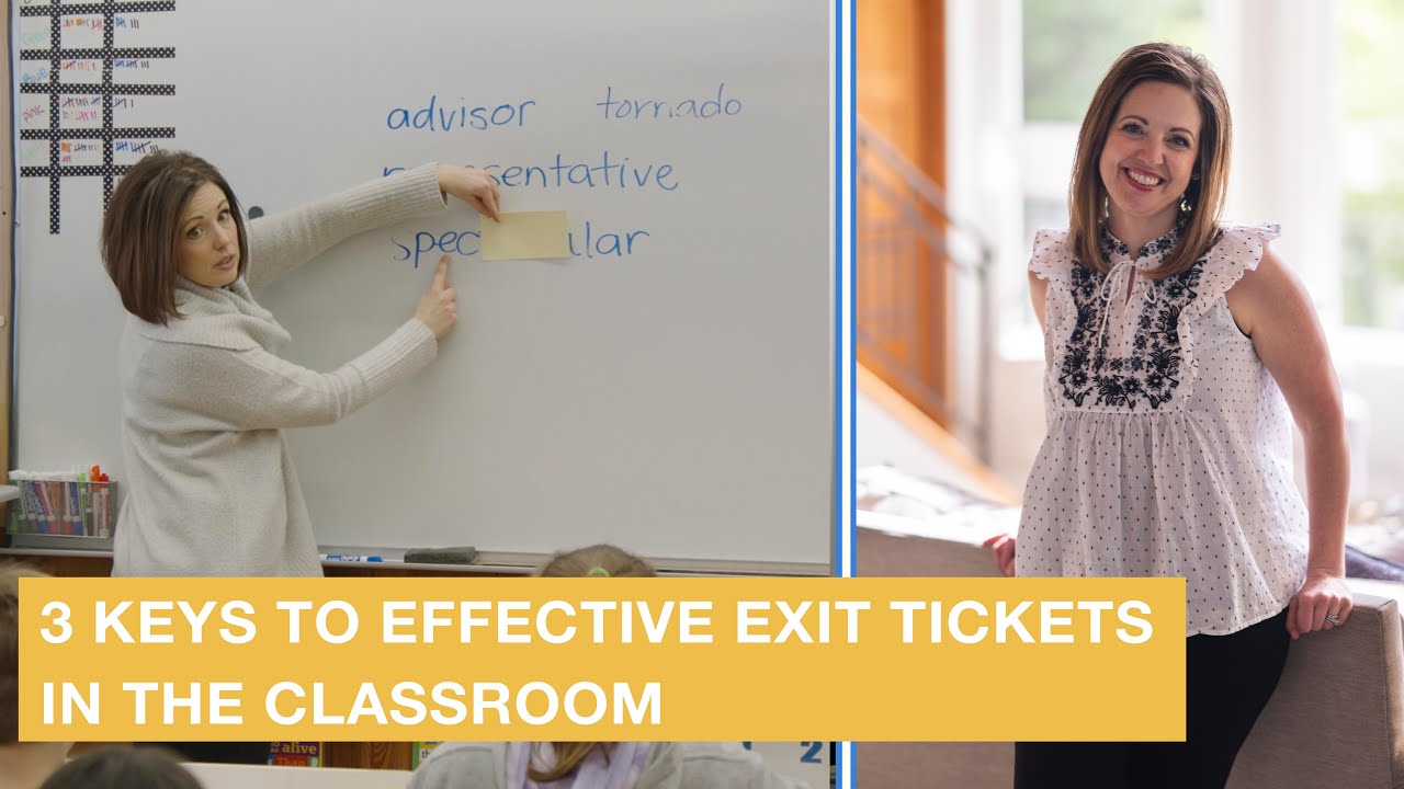 3 Keys to Effective Exit Tickets in the Classroom