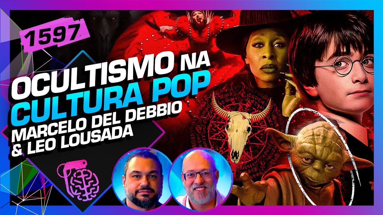 OCULTISMO NA CULTURA POP: LEO LOUSADA E MARCELO DEL DEBBIO - Intelig&ecirc;ncia Ltda.Podcast #1597