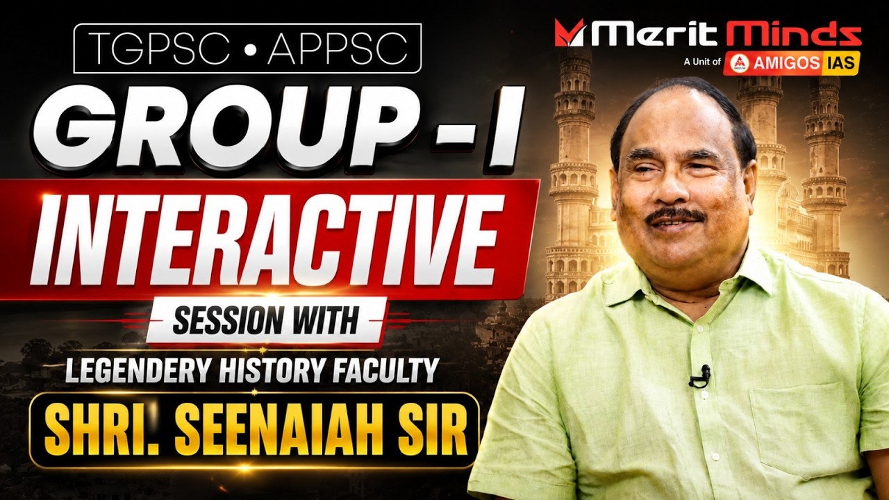 🔥 GROUP-1 Interactive Session with Seenaiah Sir | TGPSC & APPSC History Strategy | Merit Minds