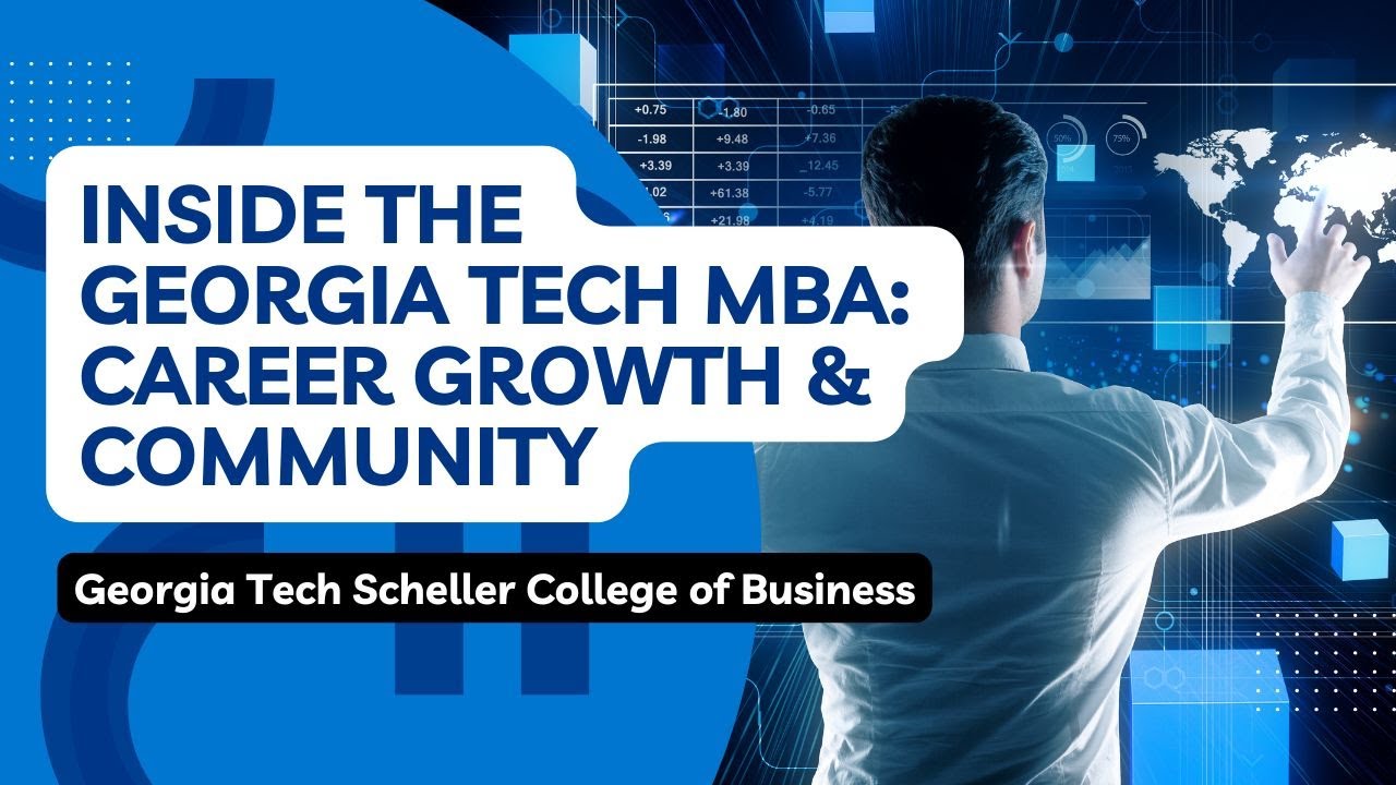 Inside the Georgia Tech MBA: Career Growth & Community