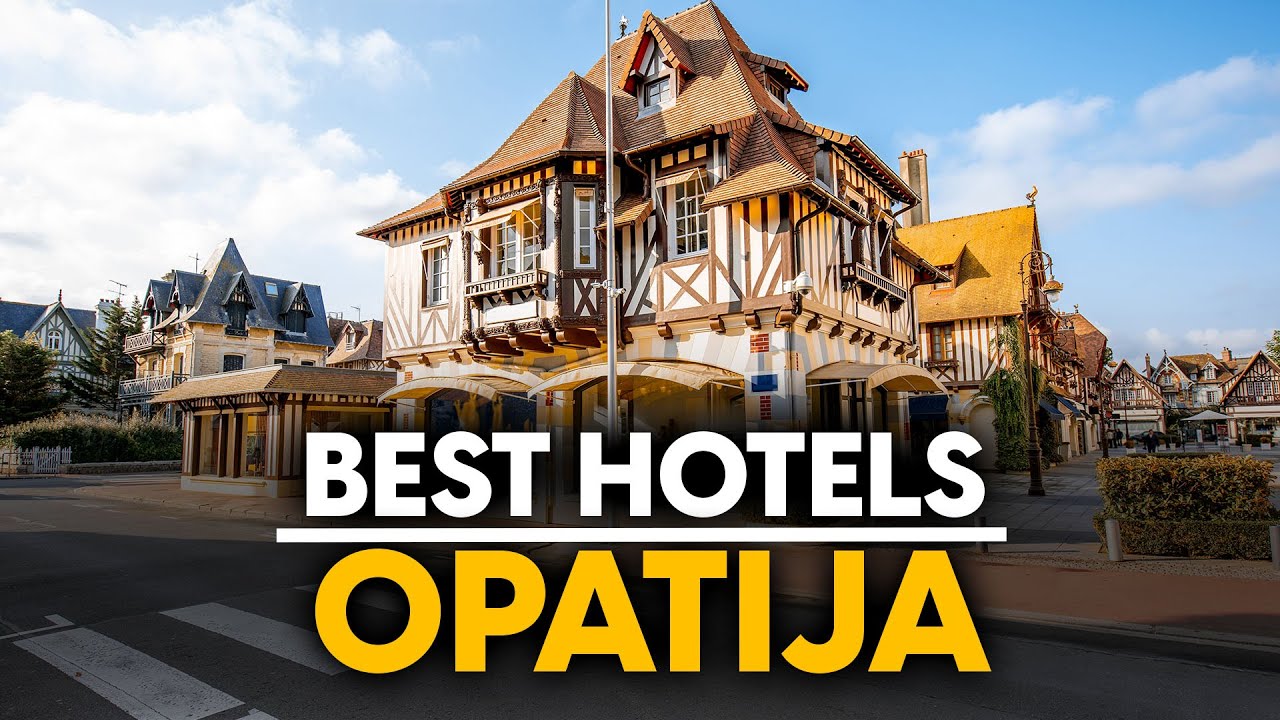 Best Hotels In Opatija, Croatia - Top 5 Picks For Any Budget