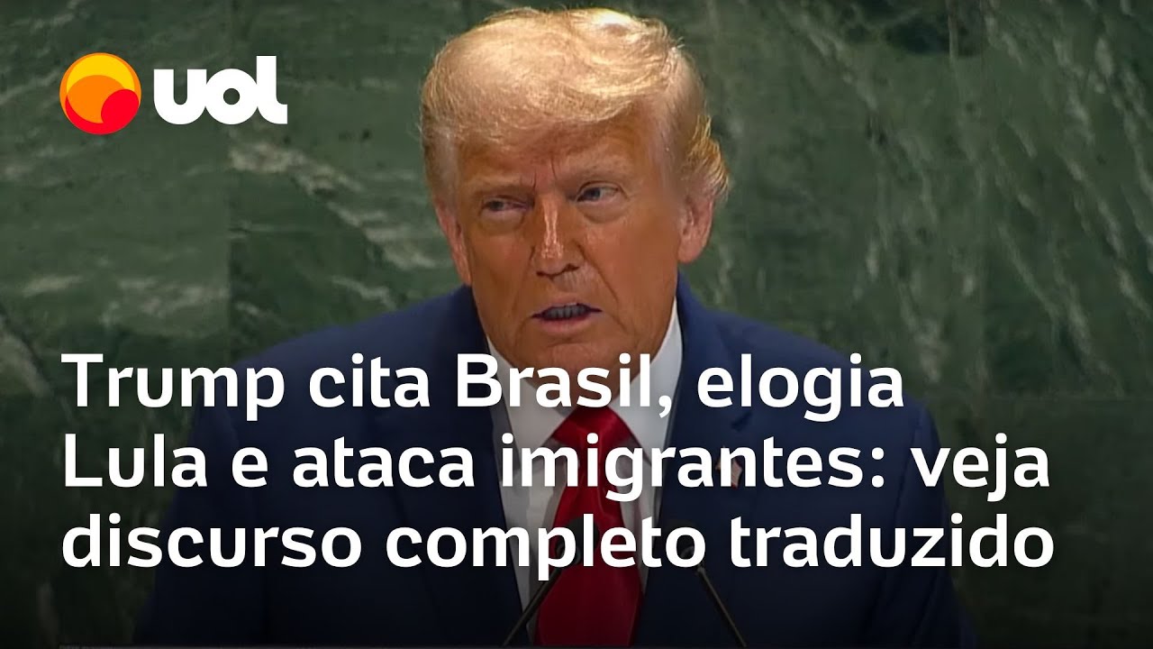 Trump na ONU: Discurso cita Lula e Brasil, ataca imigrantes e mais; veja completo em português