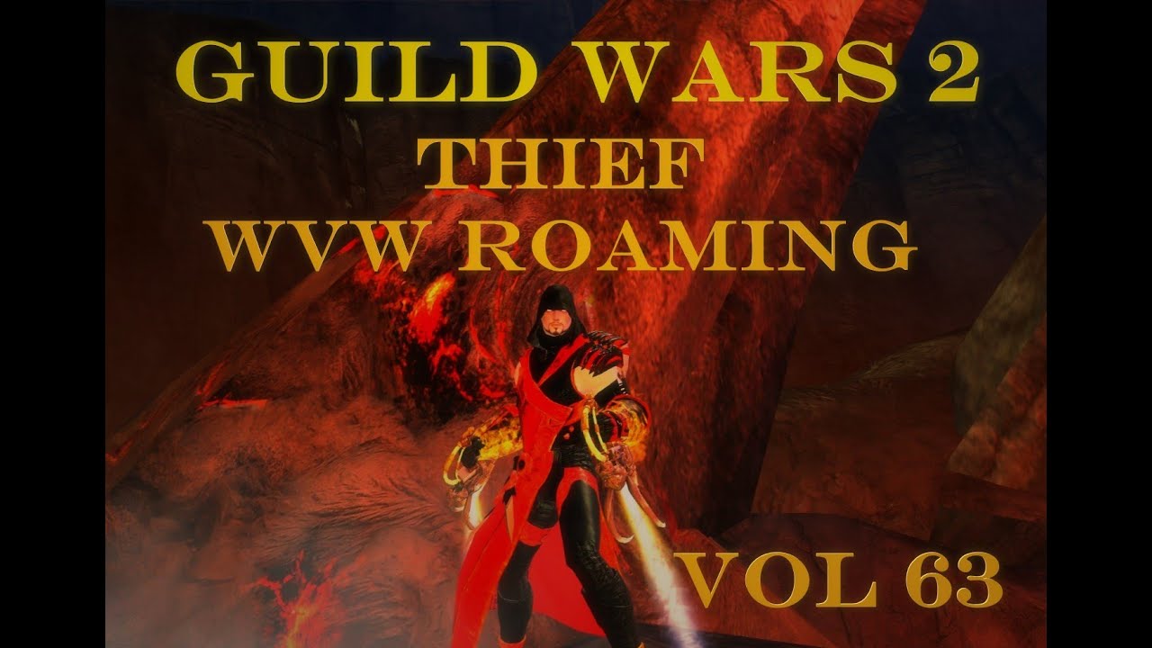 Guild Wars 2 Thief 4K WvW Roaming Vol 63
