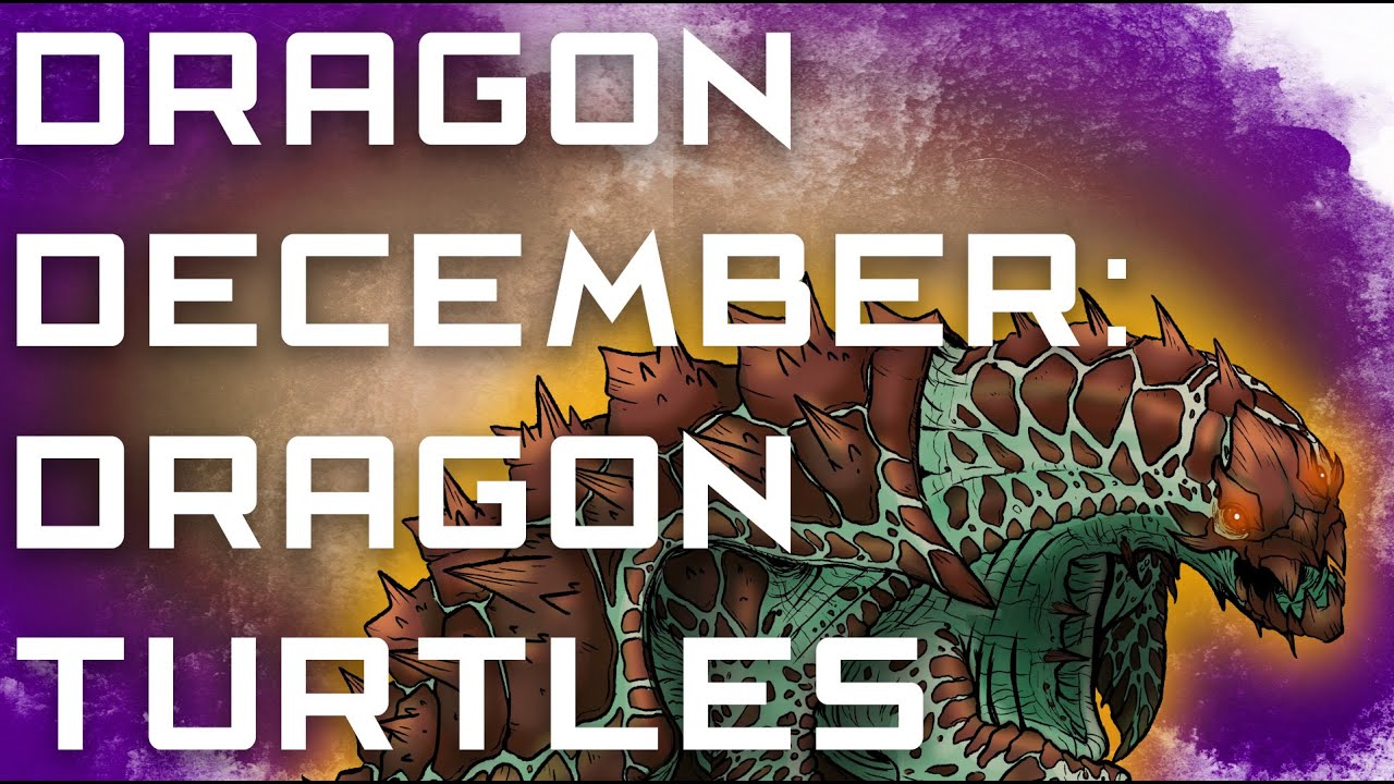Dragon December: Dragon Turtles