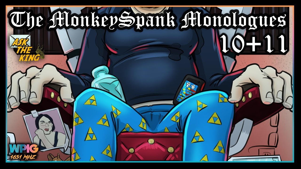 The MonkeySpank Monologues - Ask the King #4 + #7 w/@AtlustheBookkeeper