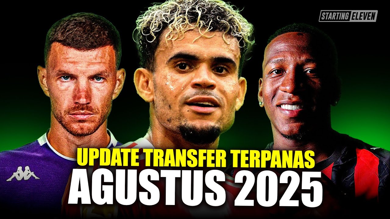 BOCORAN Resmi! Inilah Transfer TERGILA Agustus 2025 | Update Transfer Liga Top Eropa