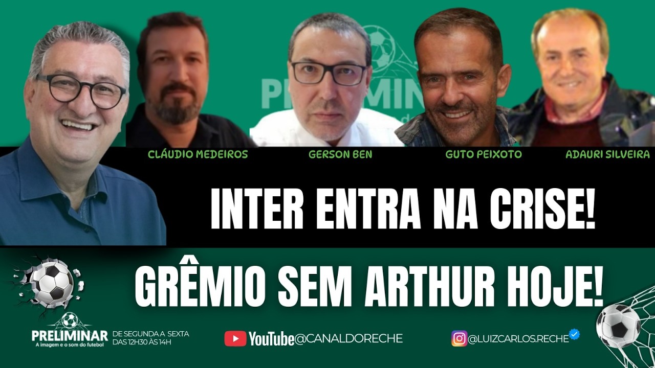 INTER ENTRA NA CRISE! | GRÊMIO SEM ARTHUR HOJE! - PRELIMINAR - 12/03/2026