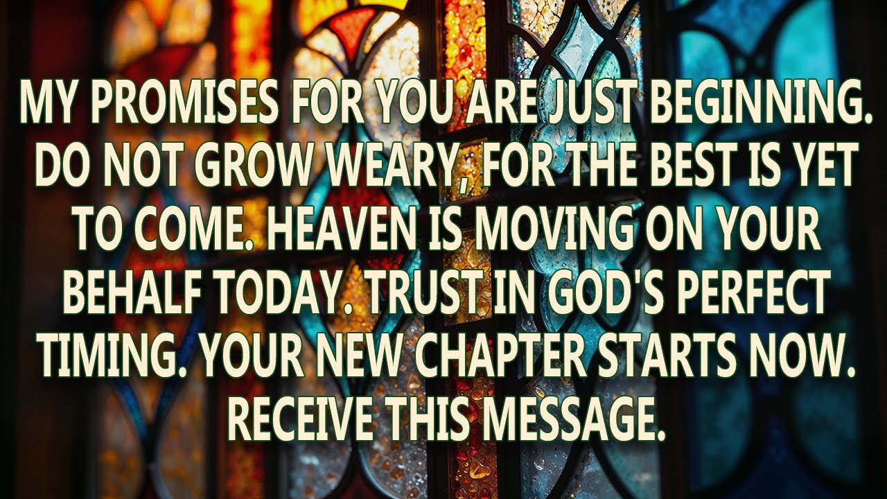 My promises For You Are Just Beginning | God Message Today | Gods Message Now | God Message