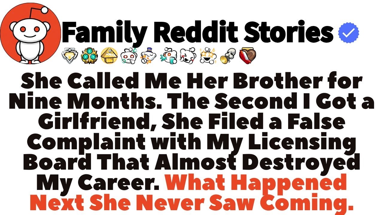 She Called Me Her Brother for Nine Months. The Second I Got a Girlfriendm She Filed a False...