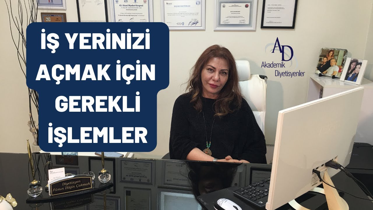 İŞ YERİNİZİ AÇMAK İÇİN GEREKLİ İŞLEMLER NELERDİR ? 🧐🧐 | Diyetisyen Füsun Bilgin Çakmak Anlatıyor