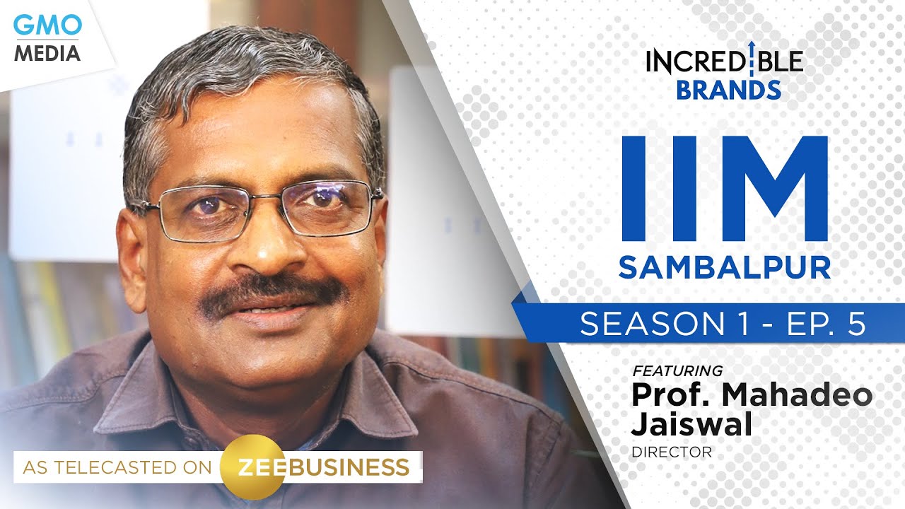 Incredible Brands: Season 1 - IIM Sambalpur on Zee Business - Full EP.05