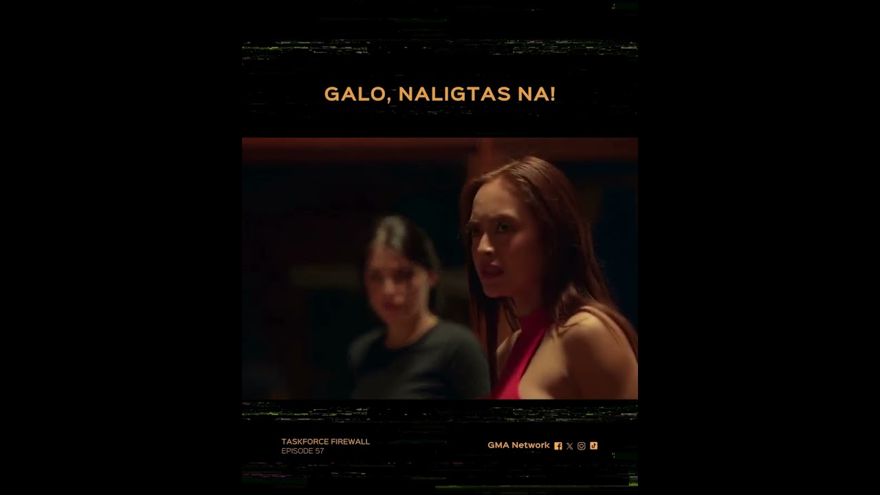 Taskforce Firewall: Galo, naligtas na! | Episode 57