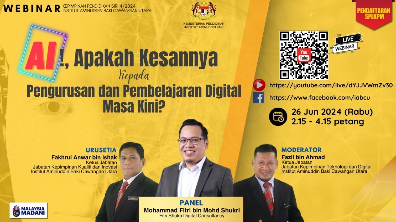 WEBINAR SIRI 4/2024 : AI! APAKAH KESANNYA KEPADA PENGURUSAN DAN PEMBELAJARAN DIGITAL MASA KINI?