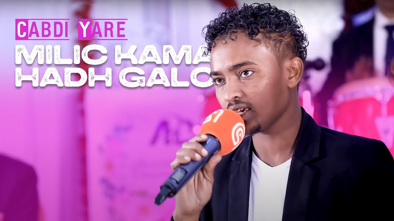 Cabdi Yare | Milic Kama Hadh Galo | Astaan Tv 2020