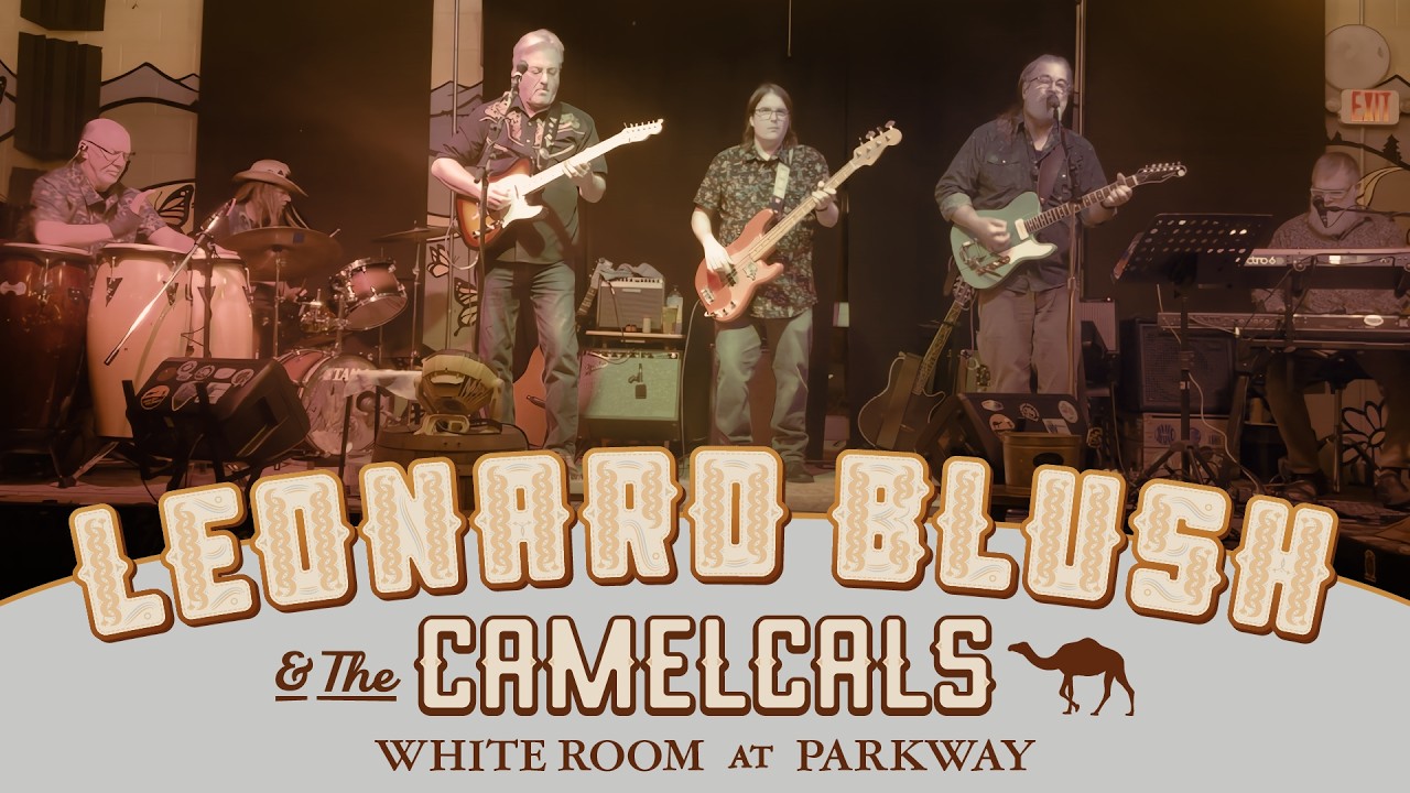 Leonard Blush & the Camelcals - White Room - Parkway Brewing Company