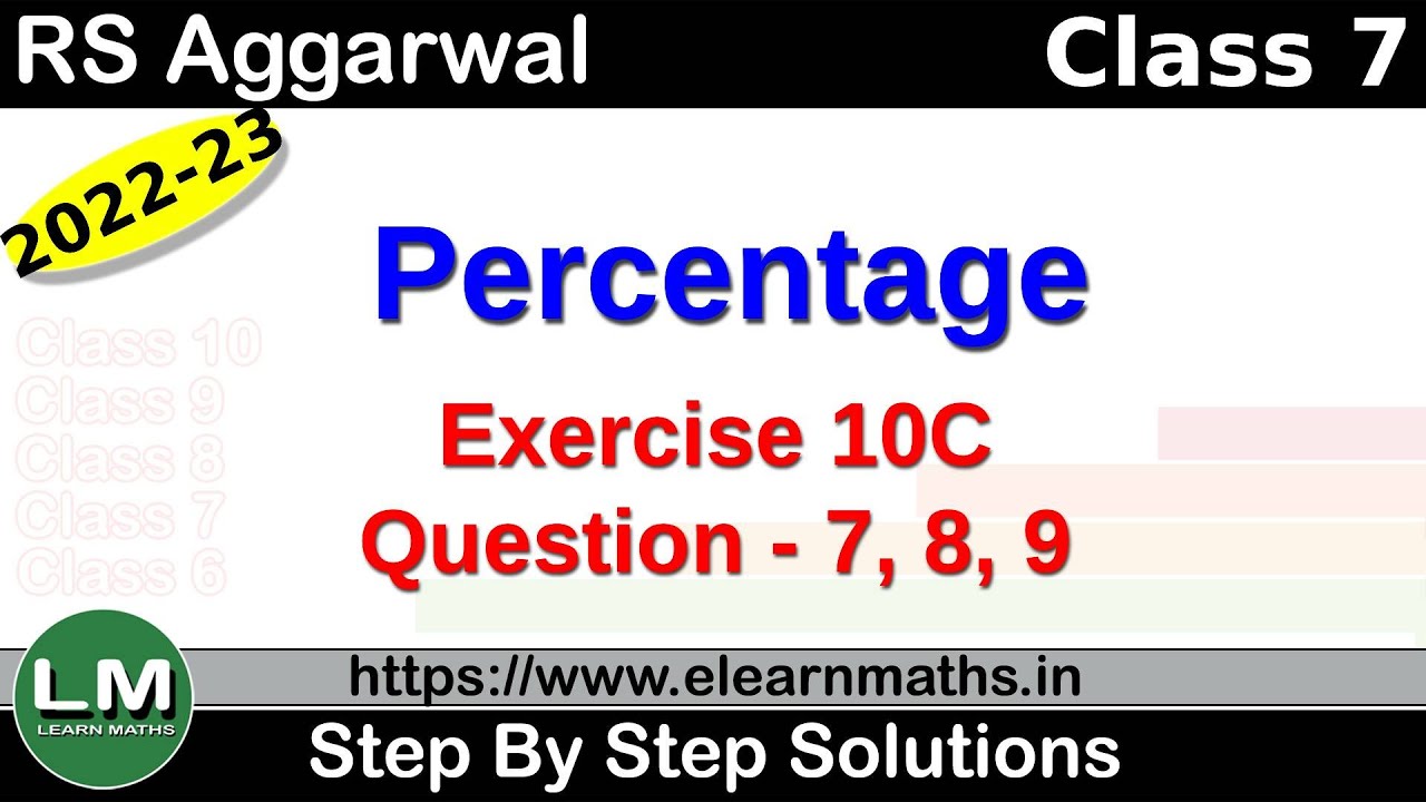 Percentage | Class 7 Chapter 10 Exercise 10C Question 7 - 9 | RS Aggarwal | Learn Maths