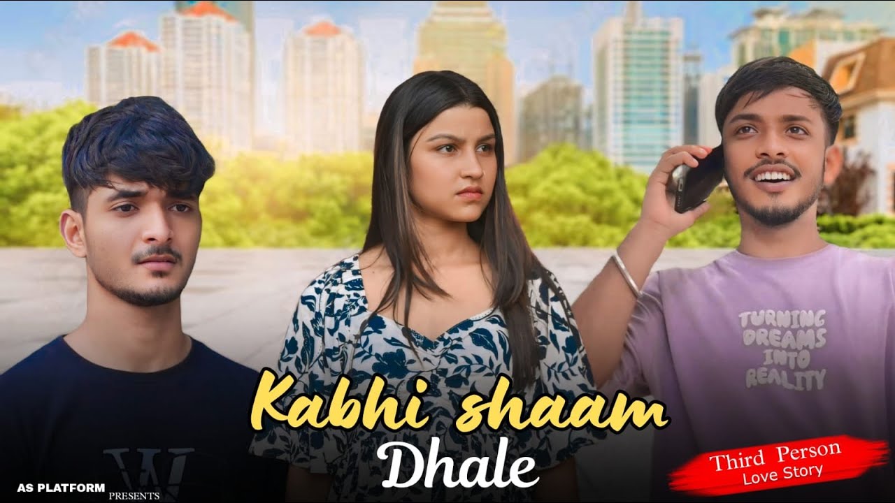 Kabhi Shaam Dhale : A third person love story | Hardy Aryan | AS platform