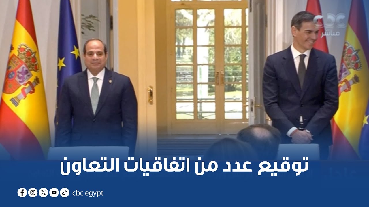 الرئيس السيسي ورئيس وزراء إسبانيا يشهدان توقيع عدد من اتفاقيات التعاون بين البلدين