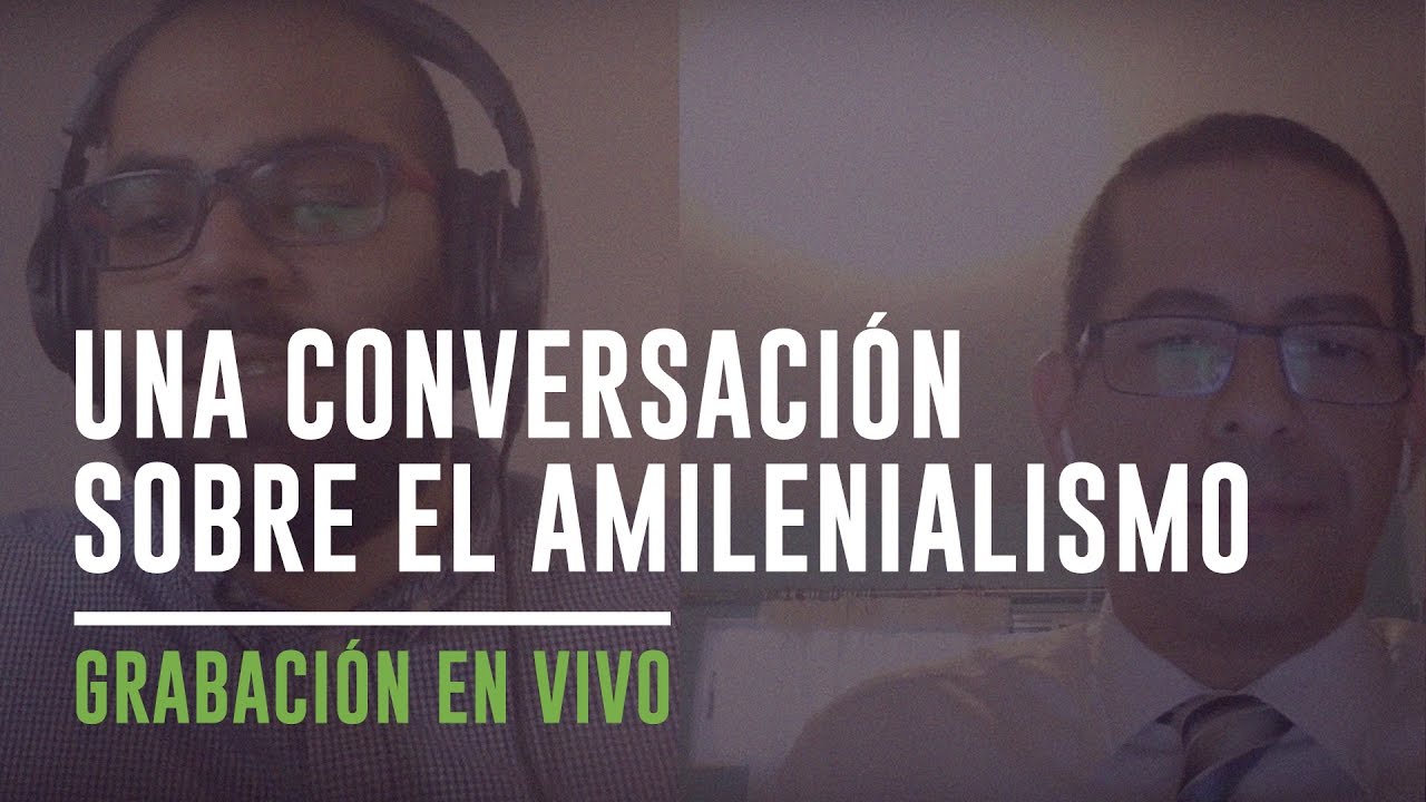 Coalición Radio 033: Una conversación sobre amilenialismo