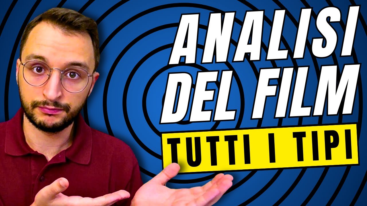 Come si analizza un film: TUTTI I TIPI DI ANALISI