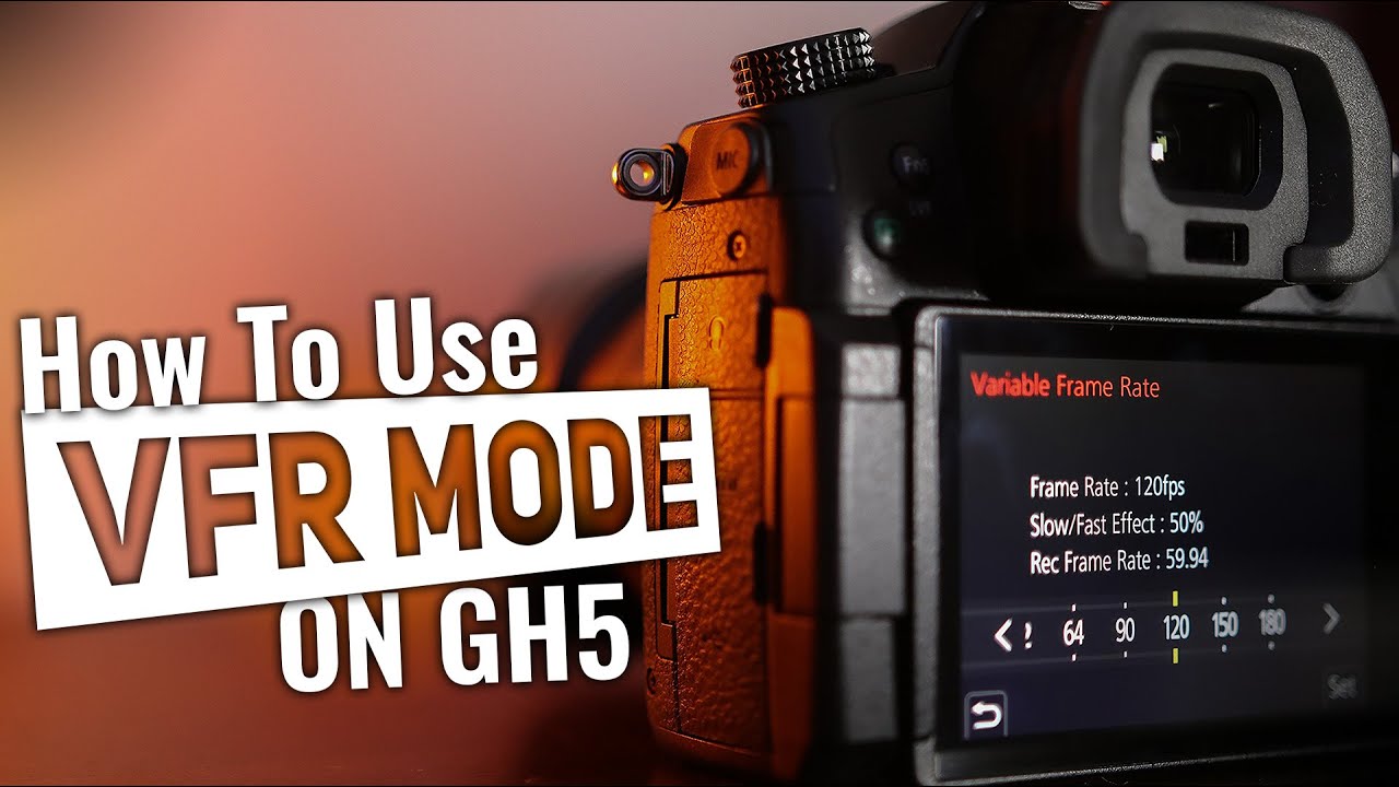 How To Use GH5 VFR Mode - GH5 Slow Motion